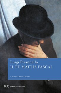 Il fu Mattia Pascal - Luigi Pirandello | Libro | Itacalibri