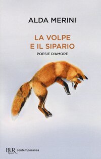 La volpe e il sipario: Poesie d'amore. Alda Merini | Libro | Itacalibri