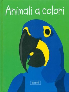 Animali a colori: Impara con gli animali. Sebastiano Ranchetti | Libro | Itacalibri