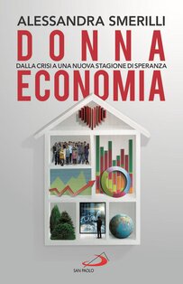 Donna economia: Dalla crisi a una stagione di speranza. Alessandra Smerilli | Libro | Itacalibri