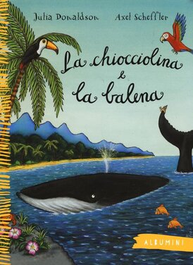 La chiocciolina e la balena - Julia Donaldson | Libro | Itacalibri