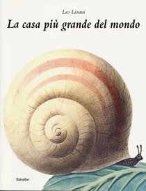 La casa più grande del mondo - Leo Lionni | Libro | Itacalibri