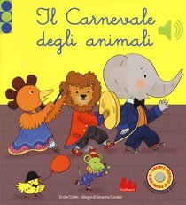 Il carnevale degli animali - Emilie Collet, Séverine Cordier | Libro | Itacalibri