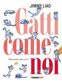 Gatti come noi (mi manchi, dove sei?) - Jimmy Liao | Libro | Itacalibri