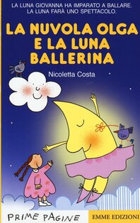 La nuvola Olga e la luna ballerina - Nicoletta Costa | Libro | Itacalibri