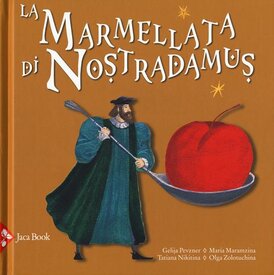 La marmellata di Nostradamus - Maria Maramzina, Gelija Pevzner | Libro | Itacalibri