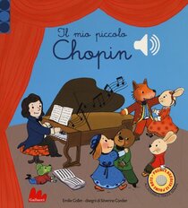 Il mio piccolo Chopin. Libro sonoro. Ediz. a colori | Libro | Itacalibri