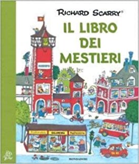 Il libro dei mestieri - Richard Scarry | Libro | Itacalibri