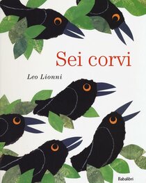 Sei corvi - Leo Lionni | Libro | Itacalibri