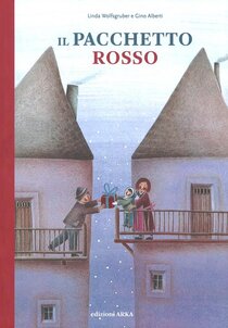 Il pacchetto rosso - Linda Wolfsgruber, Gino Alberti | Libro | Itacalibri