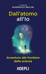 Dall'atomo all'io: Avventure alle frontiere della scienza. AA.VV. | Libro | Itacalibri