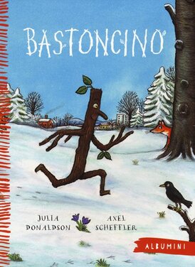 Bastoncino - Julia Donaldson | Libro | Itacalibri