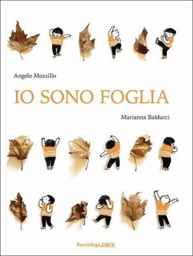 Io sono foglia - Angelo Mozzillo, Marianna Balducci | Libro | Itacalibri