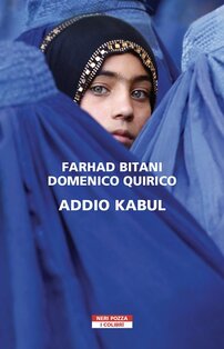 Addio Kabul - Farhad Bitani, Domenico Quirico | Libro | Itacalibri