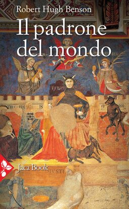 Il padrone del mondo - Robert Hugh Benson | Libro | Itacalibri