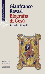 Biografia di Gesù. Secondo i Vangeli - Gianfranco Ravasi | Libro | Itacalibri