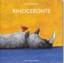 Rinoceronte: Edizione illustrata. Lucia Scuderi | Libro | Itacalibri