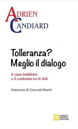 Tolleranza? Meglio il dialogo - Adrien Candiard | Libro | Itacalibri