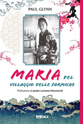 Maria del Villaggio delle formiche - Paul Glynn | Libro | Itacalibri