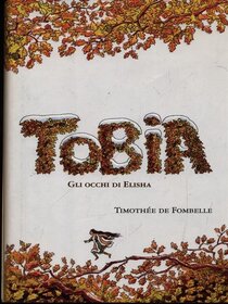 Tobia. Gli occhi di Elisha. Vol. 2 - Timothée De Fombelle | Libro | Itacalibri