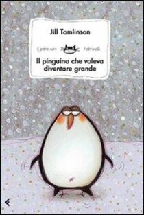 Il pinguino che voleva diventare grande - Jill Tomlinson | Libro | Itacalibri