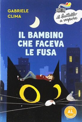 Il bambino che faceva le fusa - Gabriele Clima | Libro | Itacalibri