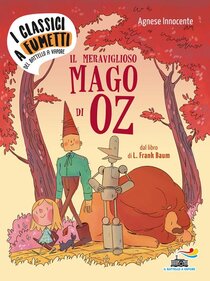 Il meraviglioso mago di Oz di Frank L. Baum - Agnese Innocente | Libro | Itacalibri