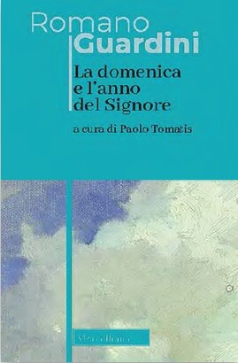 La domenica e l'anno del Signore - Romano Guardini | Libro | Itacalibri