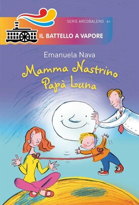 Mamma Nastrino, papà Luna - Emanuela Nava | Libro | Itacalibri