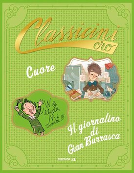 Cuore da Edmondo De Amicis-Il giornalino di Gian Burrasca da Vamba - Silvia Roncaglia, Roberto Piumini | Libro | Itacalibri