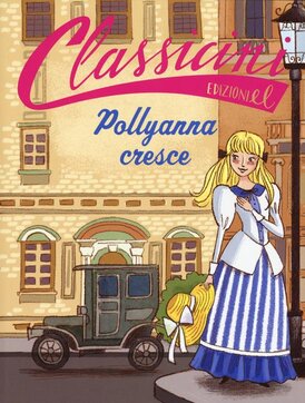 Pollyanna cresce - Eleanor Porter Hoogman, Sabina Colloredo | Libro | Itacalibri