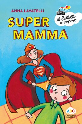 Supermamma - Anna Lavatelli | Libro | Itacalibri