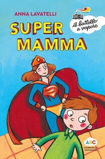 Supermamma - Anna Lavatelli | Libro | Itacalibri