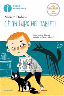 C'è un lupo nel tablet! Ediz. ad alta leggibilità - Miriam Dubini | Libro | Itacalibri