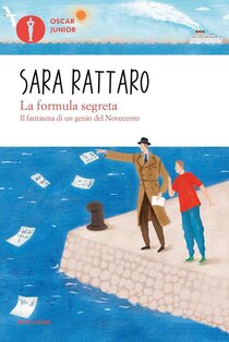 La formula segreta. Il fantasma di un genio del Novecento - Sara Rattaro | Libro | Itacalibri