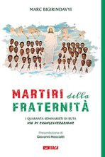 Martiri della fraternità. I quaranta seminaristi di Buta via di evangelizzazione: I quaranta seminaristi di Buta via di evangelizzazione. Marc Bigirindavyi | eBook | Itacalibri