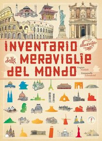 Inventario illustrato delle meraviglie del mondo - Emmanuelle Tchoukriel, Virginie Aladjidi | Libro | Itacalibri