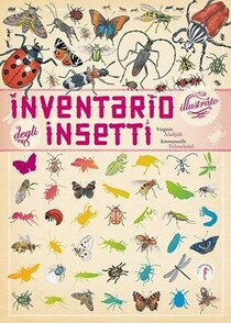 Inventario illustrato degli insetti - Virginie Aladjidi, Emmanuelle Tchoukriel | Libro | Itacalibri