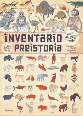 Inventario illustrato della preistoria - Emmanuelle Tchoukriel, Virginie Aladjidi | Libro | Itacalibri