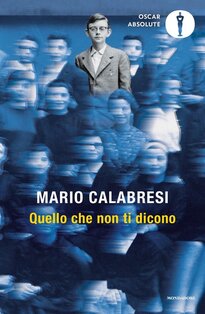 Quello che non ti dicono - Mario Calabresi | Libro | Itacalibri