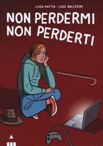 Non perdermi, non perderti - Luisa Mattia, Luigi Ballerini | Libro | Itacalibri