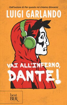 Vai all'Inferno, Dante! - Luigi Garlando | Libro | Itacalibri