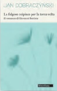 La folgore colpisce per la terza volta: Il romanzo di Giovanni Battista. Jan Dobraczynski | Libro | Itacalibri