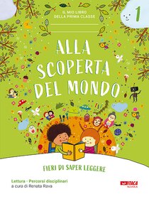 Alla scoperta del mondo 1. Classe 1: Il mio libro della prima classe. AA.VV. | Libro | Itacalibri