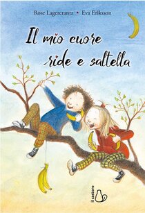 Il mio cuore ride e saltella - Rose Lagercrantz | Libro | Itacalibri