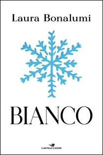 Bianco - Laura Bonalumi | Libro | Itacalibri