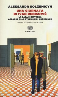 Una giornata di Ivan Denisovic - La casa di Matrena - Accadde alla stazione di Kocetovka - Aleksandr Solženicyn | Libro | Itacalibri