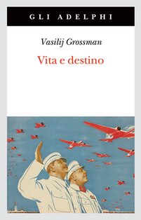 Vita e destino - Vasilij Grossman | Libro | Itacalibri