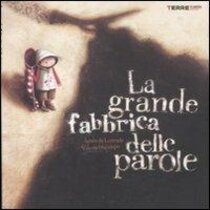 La grande fabbrica delle parole | Libro | Itacalibri