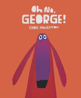 Oh no, George! - Chris Haughton | Libro | Itacalibri